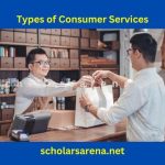 10 Types of Consumer Services